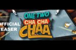 One Two Cha Cha Chaa (2025) Movie Preview Trailer Thumbnail